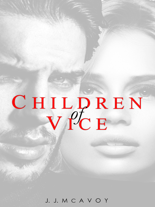 Title details for Children of Vice by J.J. McAvoy - Available
